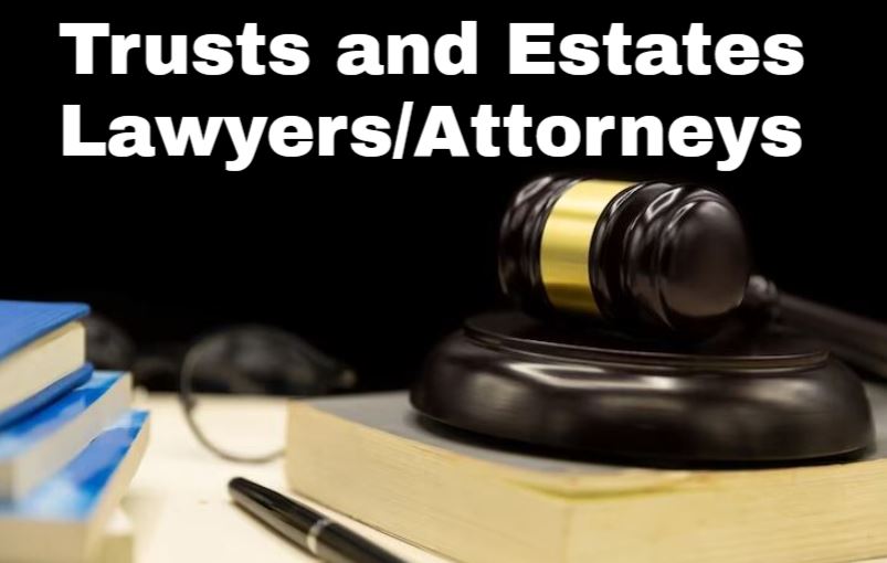 Trusts and Estates Lawyers Attorneys